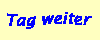 zum n�chsten Tag bl�ttern